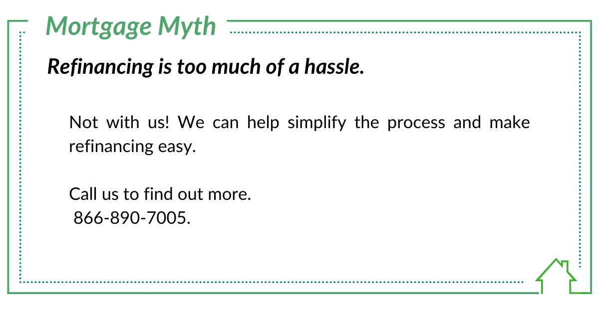 Mortgage Myth: Refinancing is too much of a hassle. Not with us! We can help simplify the process and make refinancing easy. #RefinancingMadeEasy #SimplifiedProcess #ExpertAssistance