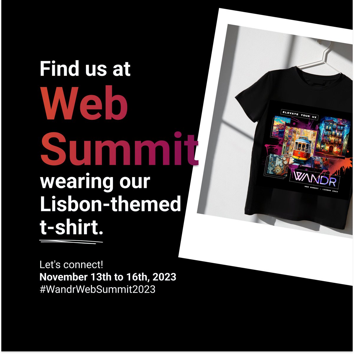 We’re counting down the days for this fantastic event📆

Locate us during Web Summit; we’ll be wearing unique t-shirts.
Participate in our activities and win fantastic prizes. See you there!
#WebSummit2023 #Networking 

more info 🔗 wandr.studio/web-summit-202…