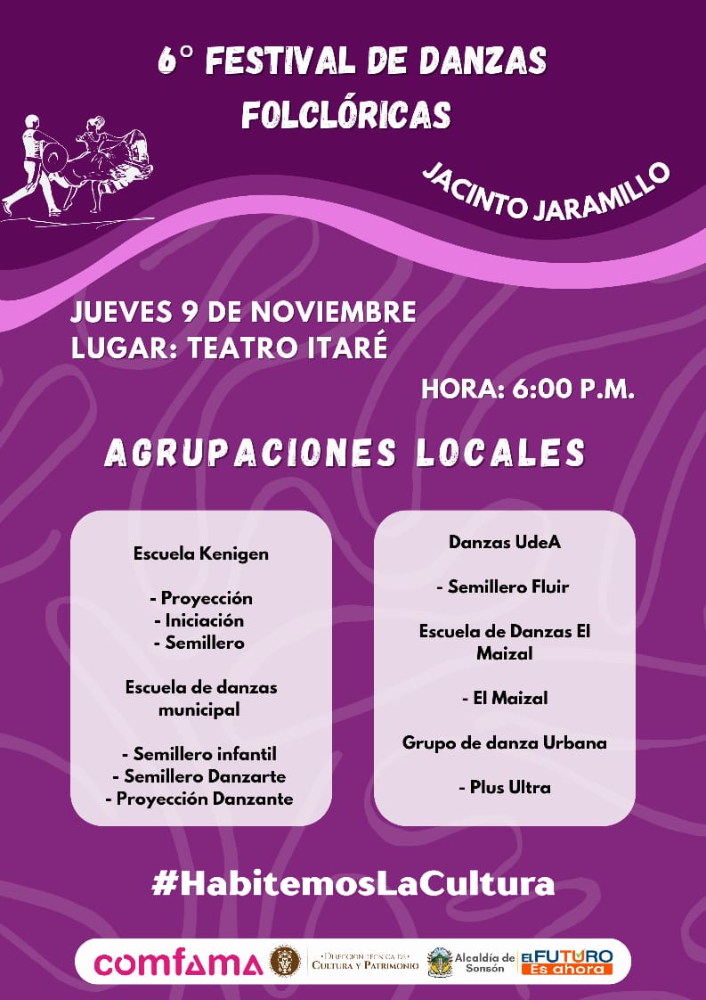 🤝#SonsónAvanza➡️ 🧡💙 | #HabitemosLaCultura Presentamos la programación del 6° Festival de Danzas Folclóricas "Jacinto Jaramillo".  💃🕺¡No te pierdas ningún momento! 👏🏻