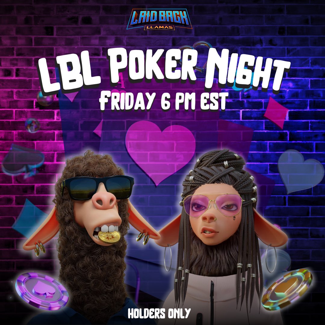 🦙♣️♥️ Join the 1st LBL Poker Night! 🦙♠️♦️

Exclusive for Bosses, LBL &amp; LL holders  🤝

 Friday, November 10th, @ 6:00pm EST  🗓️⌛

WHERE: [Link in Discord  ] Get ready to shuffle the cards 🃏💻

See you at the tables &amp; may the odds be forever in your favor 🦙🤙

#LaidBackLlamas