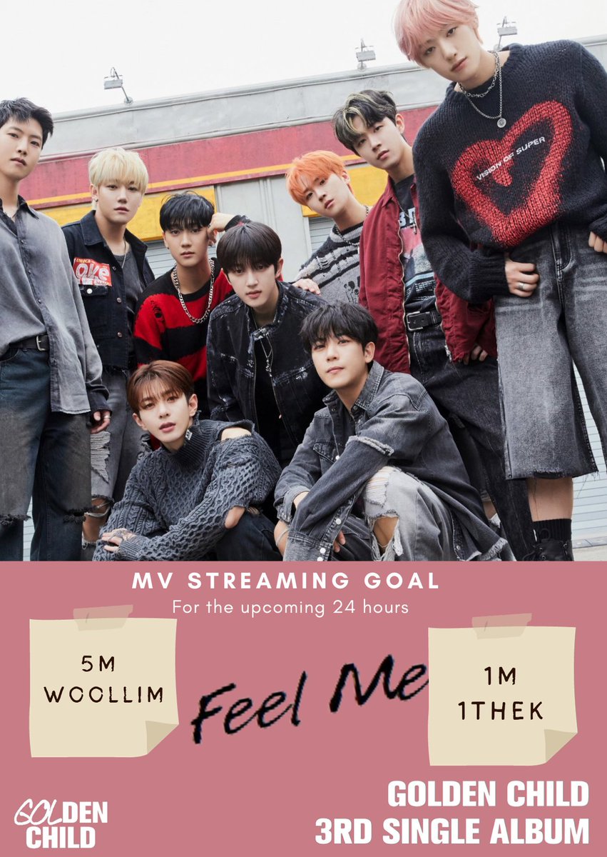 [YOUTUBE STREAMING GOALS]

#Feelme 🪄  MV GOALS - 5TH/6TH DAY
🎯 WOOLLIM - 5M
🎯 1THEK - 1M

Let's keep streaming !
Our goals will be adjusted accordingly, make sure to read our detailed guidelines for us to achieve our target ahead of time.
Fighting! 🥰
#GoldenChild #Feelme