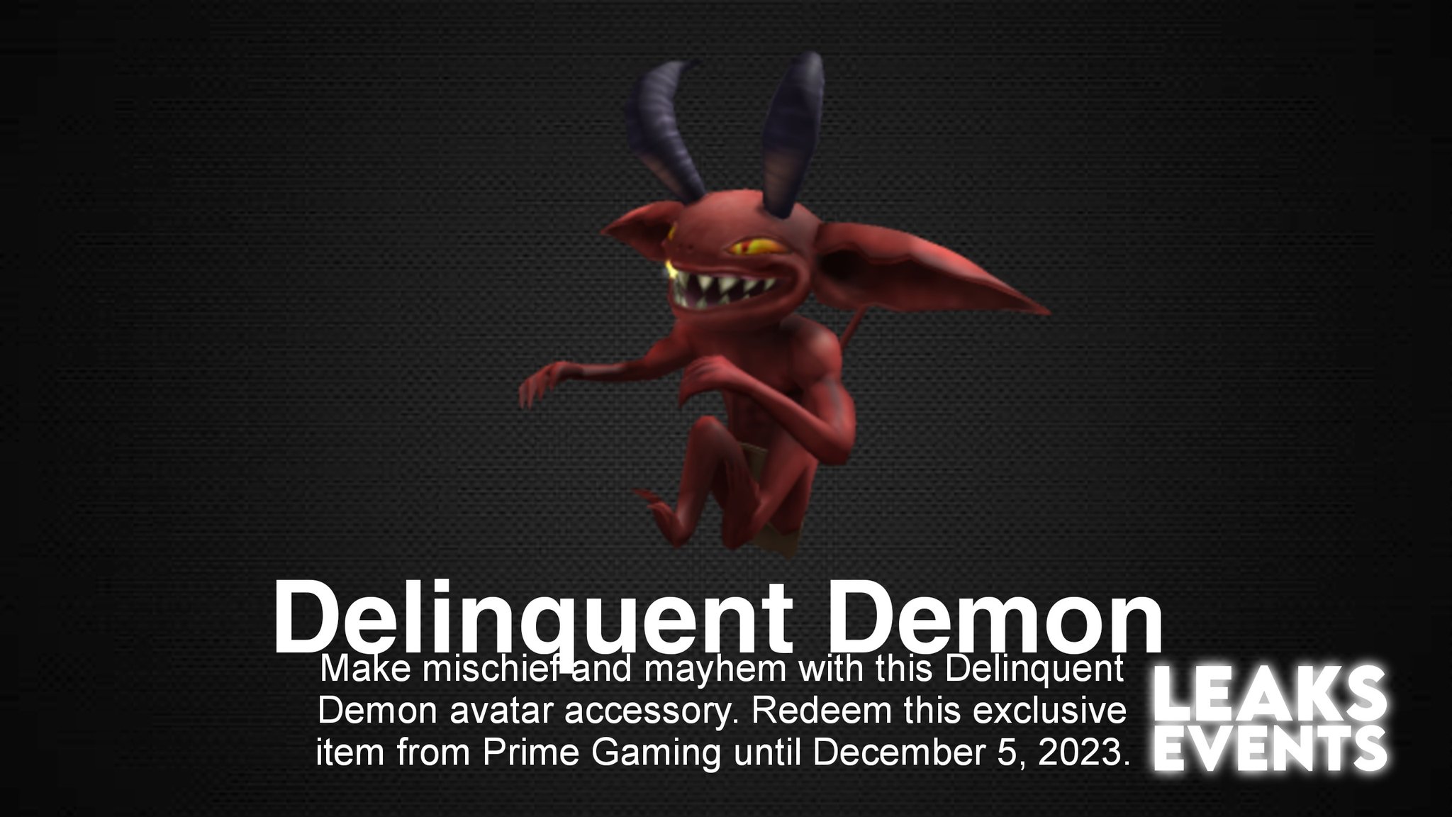 Roblox Events Leaks🥏 on X: 🟪 Prime Gaming Para ganhar o item  Delinquent Demon, é preciso resgatar no site da @primegaming até dia 5 de  Dezembro de 2023, caso você tenha uma