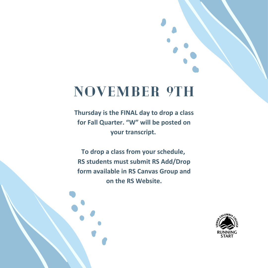 LCCRunningStart's tweet photo. This Thursday is the FINAL day to drop a Fall quarter class. To drop a class, Running Start Students must submit the RS Add/Drop form by Nov. 9th. #lowercolumbiacollege #lccrunningstart https://t.co/F8UWgMshnK