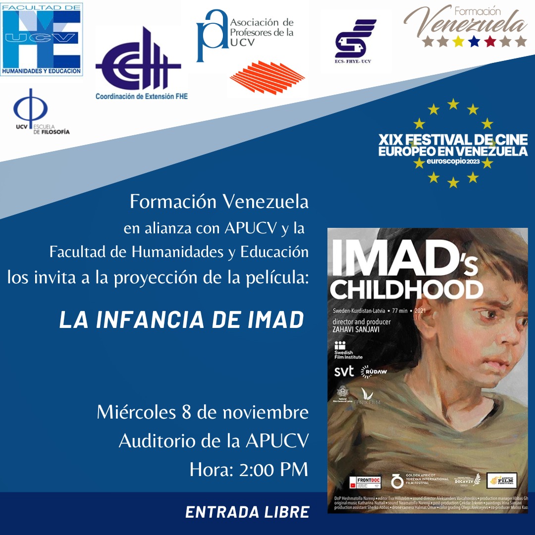 extensionfheucv's tweet photo. La Facultad de Humanidades y Educación UCV, invita al Festival de Cine Europeo, Euroscopio 2023. 
Película: La infancia de Imad (Suecia, Irak, Letonia) 2021. 
Miércoles 8 noviembre 2023
Auditorio APUCV 
2:00 pm. 
https://t.co/mCvlXPQfM5 https://t.co/bE9EP6gnDI