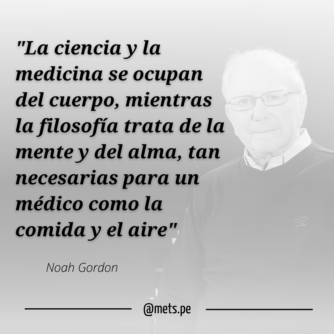 mets_pe's tweet photo. "La #ciencia y la #medicina se ocupan del cuerpo, mientras la #filosofía trata de la mente y del alma, tan necesarias para un #médico como la #comida y el aire"

Noah Gordon https://t.co/A0NOtluNq4