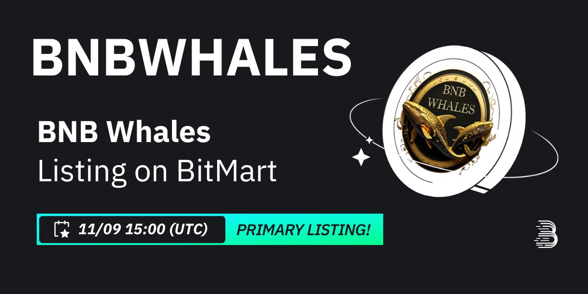 #BitMart is thrilled to announce the primary listing of BNB Whales (BNBWHALES) <a href="/BNB_Whales/">BNB Whales</a> 🔥

💰Trading pair: $BNBWHALES/USDT
💎Deposit: 11/7/2023 03:00 PM UTC
💎Trading: 11/9/2023 03:00 PM UTC

👉Learn more: support.bitmart.com/hc/en-us/artic…

#BitMart #BNBWHALES #BitMartNewListing