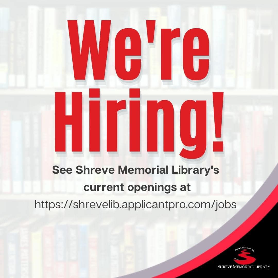 Want to work at the library? We're hiring! See our available positions here: shrevelib.applicantpro.com/jobs/