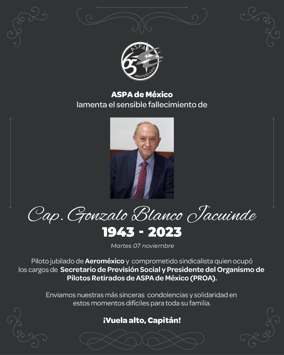 aspaprensa's tweet photo. Los pilotos de ASPA de México expresamos nuestras condolencias a la familia y amigos del Cap. Gonzalo Blanco Jacuinde, querido compañero, piloto profesional y comprometido sindicalista. ¡Vuela alto, Capitán! https://t.co/dTN2aY3VVQ