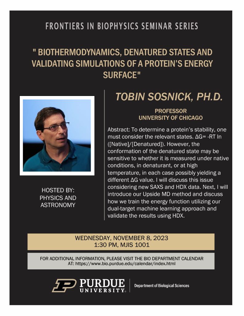 Interested in learning about a dual experimental and computational approach to studying the energetics of  protein stability? Be sure to attend this seminar by Dr. Tobin Sosnick tomorrow at 1:30 PM in MJIS  1001!