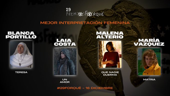 Se ha anunciado ya lista de nominadas a los @PremiosForque en la categoría Mejor Interpretación Femenina: #BlancaPortillo (#Teresa) #LaiaCosta (#UnAmor ) #MaríaVázquez (#Matria) y #MalenaAlterio (#quenadieduerma) Enhorabuena a estas grandes actrices! 👏👏👏#29Forqué
