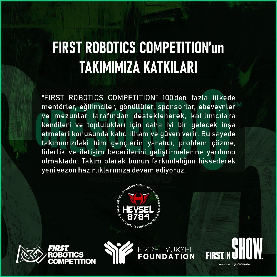 FIRST ROBOTICS COMPETITION’un
Takımımıza Katkıları!..

#frcTürkiye
<a href="/FRCTeams/">FIRST Robotics Competition</a> 
<a href="/FYukselFound/">F. Yuksel Foundation</a>