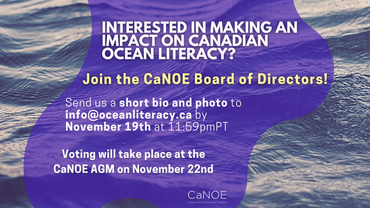We are looking for some new board members! If you are passionate about ocean education &amp; working with like-minded individuals, then send in your nomination! Send a short bio and photo to info@oceanliteracy.ca by Nov 19th! Voting will take place at the AGM on Nov 22nd