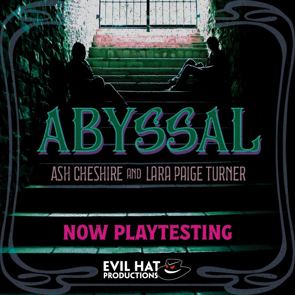Abyssal has entered its big public playtesting phase at last.

You're not quite human, not fully monster. Work with other liminal folks to navigate the shadows and faction politics. Experience historical cities in tension, and bend them to your will.

evilhat.com/abyssal/