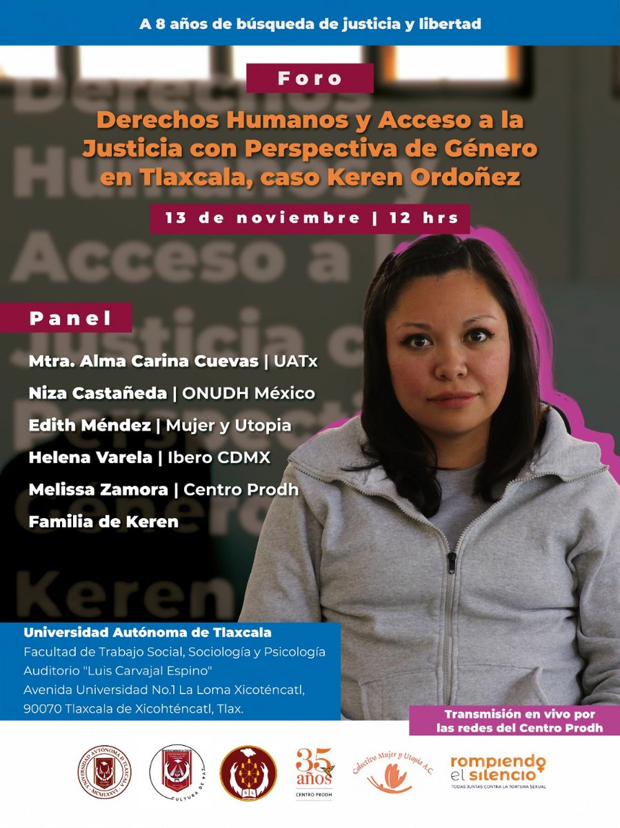 Foro "Derechos humanos y acceso a la justicia con perspectiva de género en Tlaxcala, caso #KerenOrdóñez" 

📅 13 de noviembre
🕚 11:00 hrs
📌 <a href="/UATxOficial/">UATx</a> auditorio "Luis Carvajal Espino"

#EnVivo por las redes del <a href="/CentroProdh/">Centro Prodh</a>
