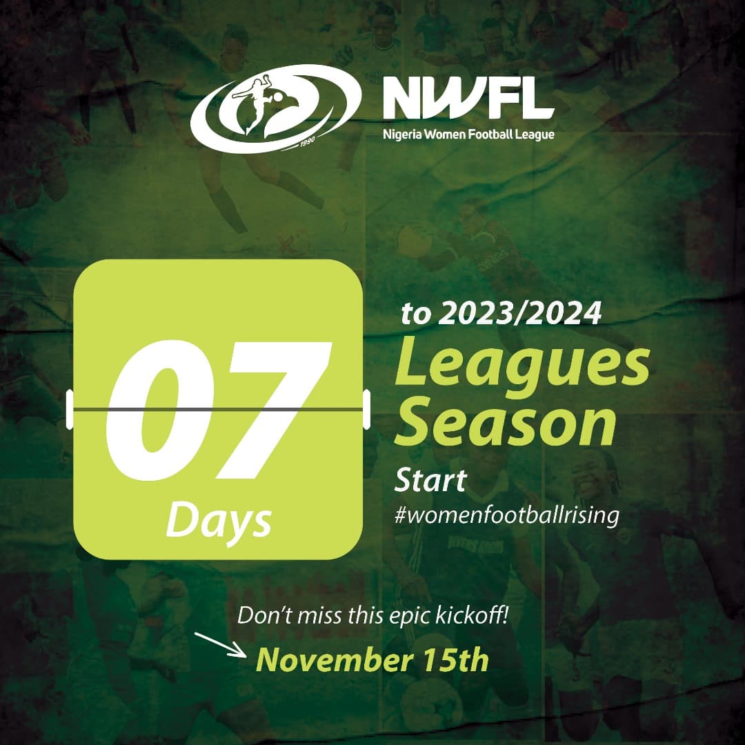 Who's ready?

It's 7days to the 2023/24 NWFL Premiership Season kickoff.

There are some of the most exciting fixtures to look forward to.

Stay tuned.

#NWFL202324SeasonKickoff
#WomenFootballRising