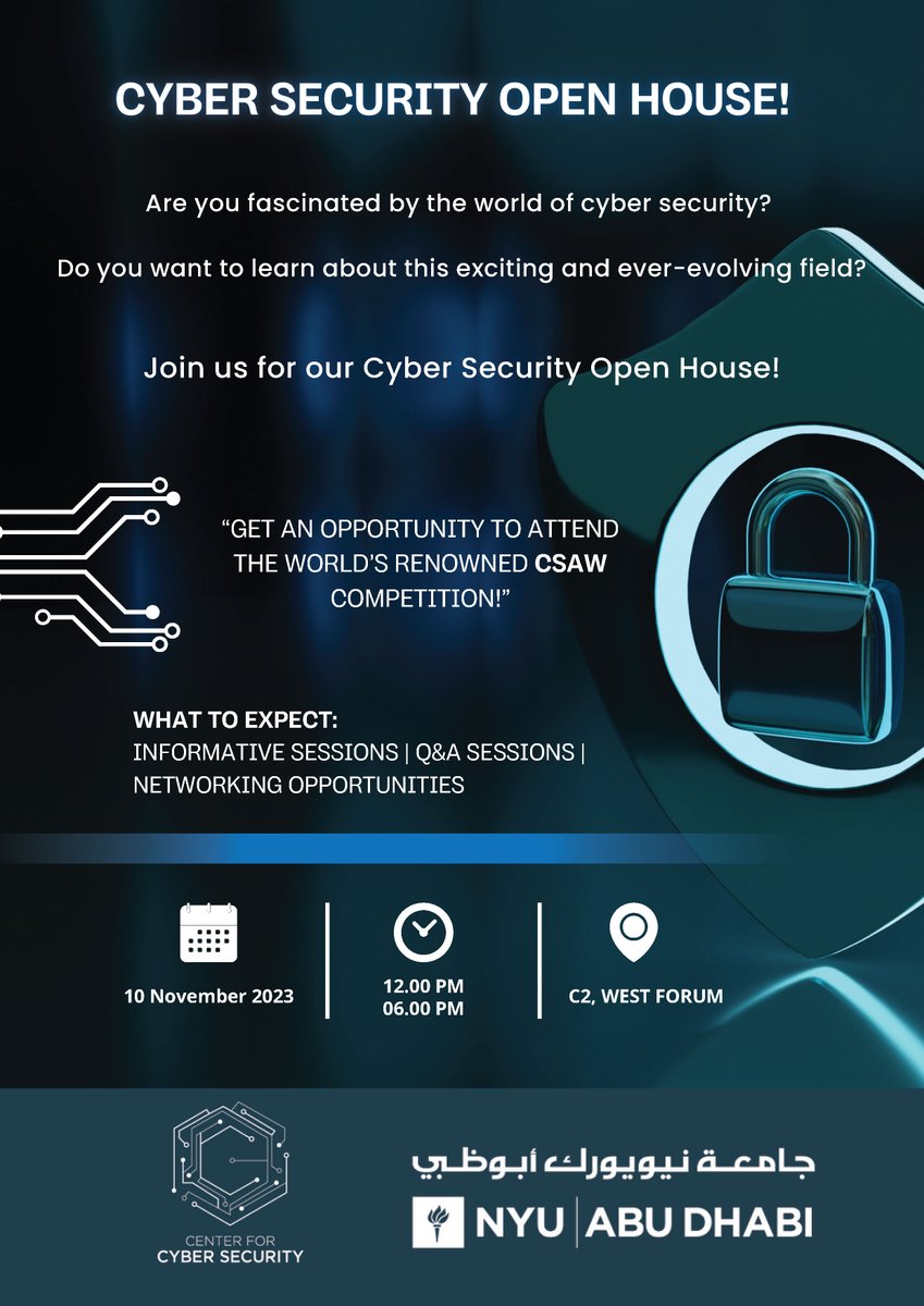 Cybersecurity Open House! Are you curious about the world of Cybersecurity? Want to learn and gain insights into this dynamic field? Come join us!
📅 Date: 10th of Nov 2023
🕒 Time: 12 PM to 6 PM
📍 Venue: C2 West Forum
See you there! 🔑 #CSAW #CYBERSECURITY #MENA #NYUAD #CSAW23