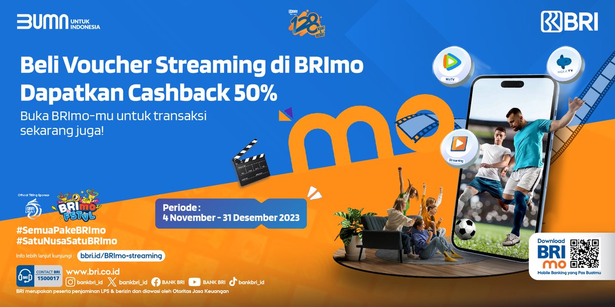 Sobat BRI,
Beli streaming Youtube Premium, Viu, Video, WeTV, Mola, dan Spotify sangat mudah dan cepat pake BRImo! Beli vouchernta dan dapatkan cahsback hingga 50%. 
Info selanjutnya kunjungi bbri.id/BRImo-streaming

#BRI #BRImo #BRImoFSTVL #SemuaPakeBRImo #SatuNusaSatuBRImo