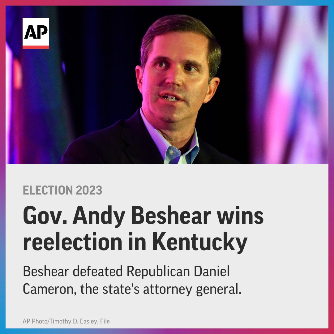 The Associated Press on X: "Democratic Kentucky Gov. Andy Beshear has won  reelection, notching a high-profile victory in a red state that could  reassure his party heading into the 2024 election. Beshear
