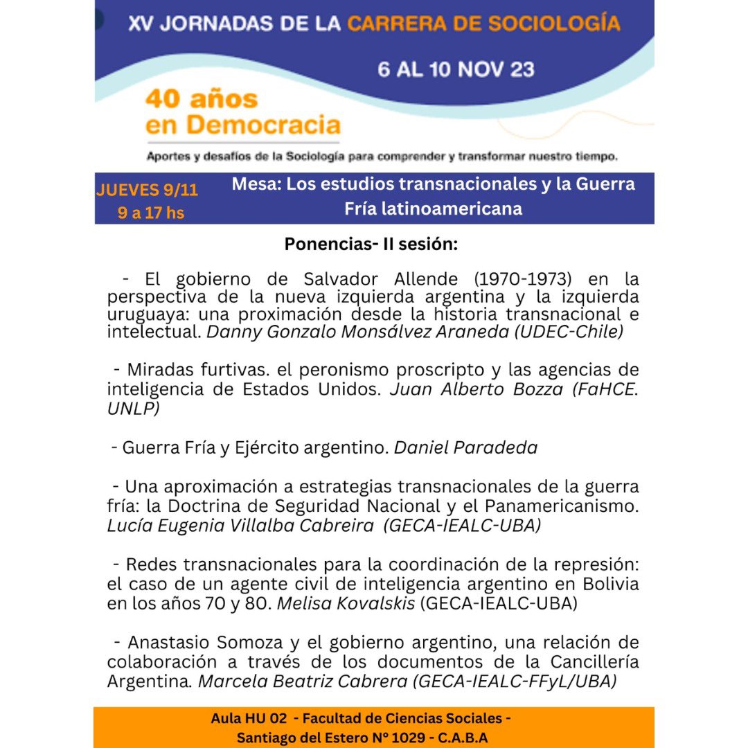 Les dejamos las actividades de nuestra mesa "Los estudios transnacionales y la Guerra Fría latinoamericana", de las XV Jornadas de Sociología
Estaremos participando con las siguientes ponencias el jueves 9/11 9hs a 17hs 📚