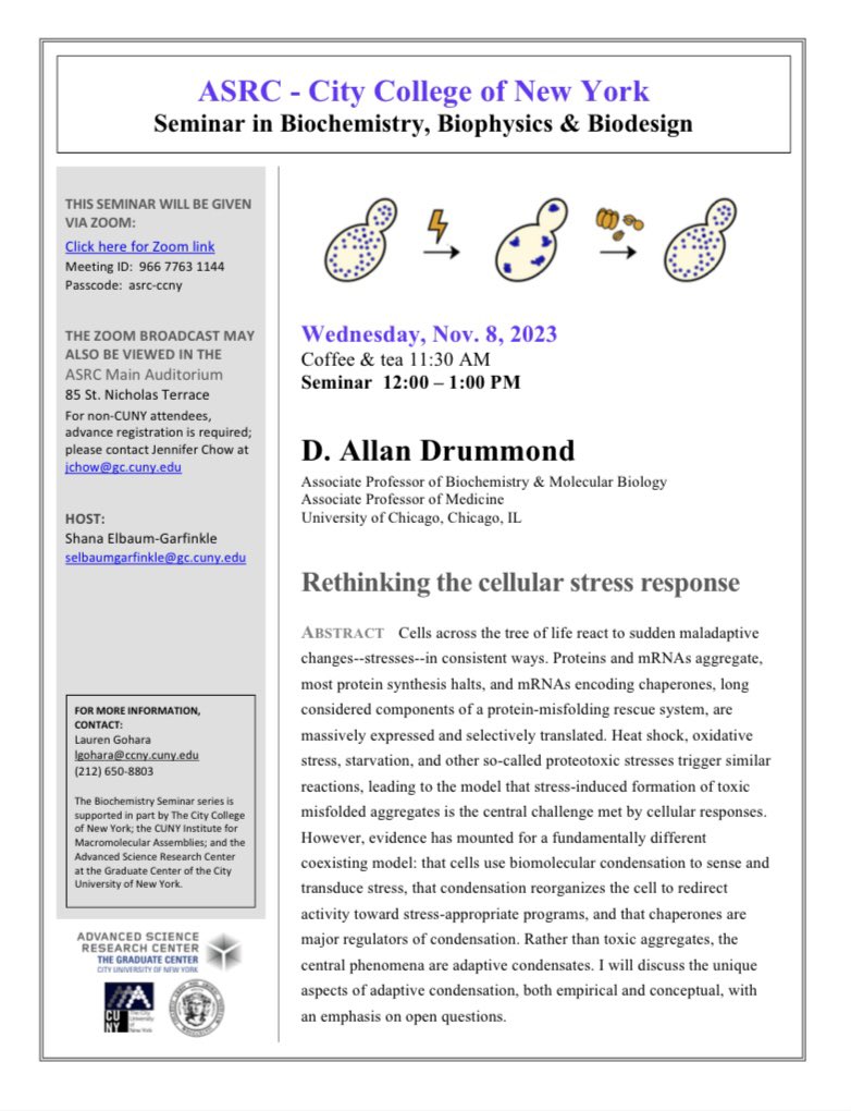 Please join us on Wednesday November 8, 2023, where D. Allan Drummond will be giving a seminar on the paper, Rethinking the cellular stress response from 12-1PM. Coffee & tea 11:30AM. SEMINAR LOCATION: ASRC Main Auditorium 85 St. Nicholas Terrace.