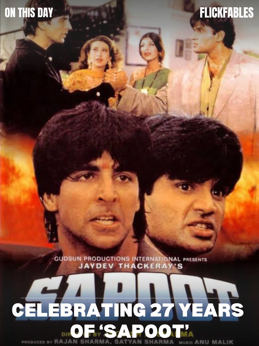 #FlickfablesOnThisDay #Episode49

Sapoot 

Today, in 1996, Hindi Action-thriller film directed by Jagdish Sharma #Sapoot was released. The film stars #SunielShetty #AkshayKumar #KarishmaKapoor and #SonaliBendre in lead roles.

#Bollywood #HindiCinema