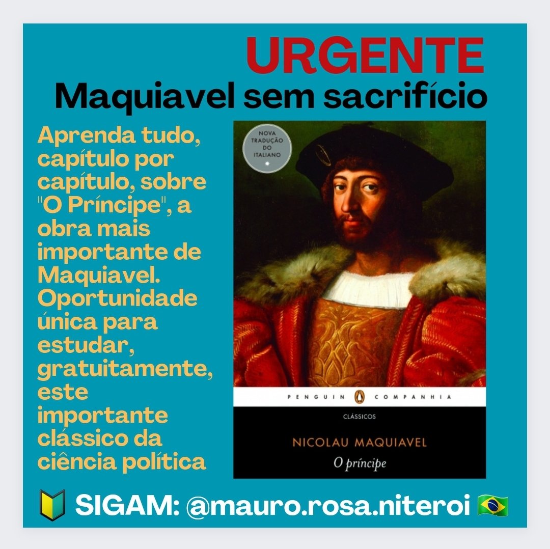 Curso gratuito sobre "O Príncipe",  de Maquiavel, capítulo a capítulo! Não perca!! Proximo sábado, às 22h, em ponto, no Instagram do <a href="/mauro/">Mauro</a>.rosa.niteroi