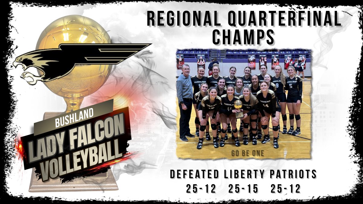 Regional Quarterfinal Champs!!! Bushland Lady Falcons defeat Liberty 25-12, 25-15, 25-12 Next stop? Regional Tournament!!!