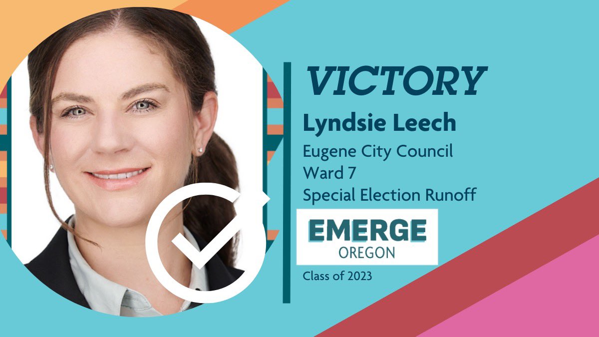 Lyndsie Leech (Emerge Class of 2023) has won the Eugene City Council Ward 7 Special Election Runoff. Congrats, Councilor Leech!