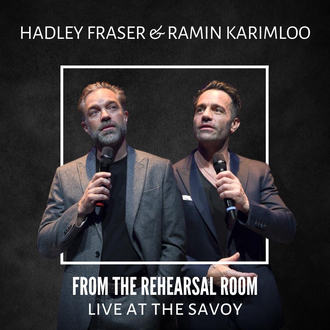 Just announced: For one night only! @raminkarimloo and @hadleyfraser join us at the Savoy Theatre. For the London debut of ‘From the Rehearsal Room - Live at the Savoy’ Sign up now for tickets