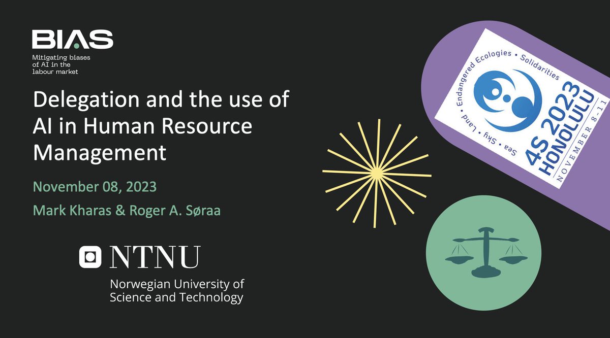 RogerSoraa's tweet photo. If you're attending the #4SHonolulu23 conference consider joining Wednesday's session 42. Platform Labor: Part 2 where we will present research from the @BIASProjectEU  on "Delegation and the use of AI in Human Resource Management" at @4sWeb. https://t.co/gktj3AgHbP
