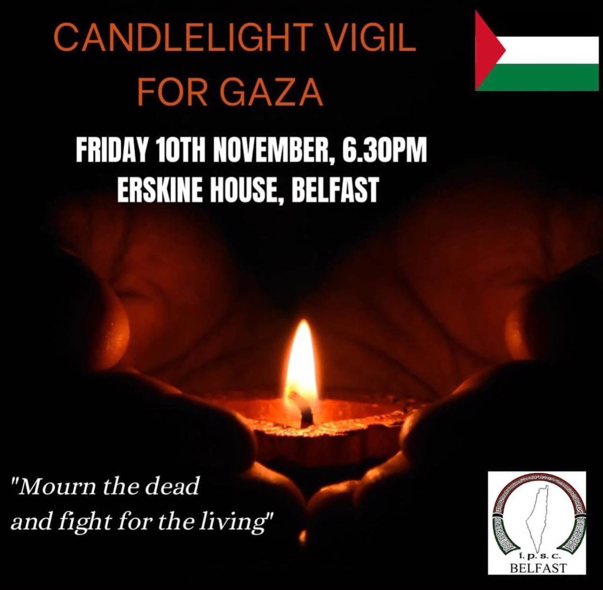 Belfast, this Friday is a candlelight vigil for Gaza organised by @Belfast_IPSC. 6.30pm outside Erskine House. Stand up for Palestine.