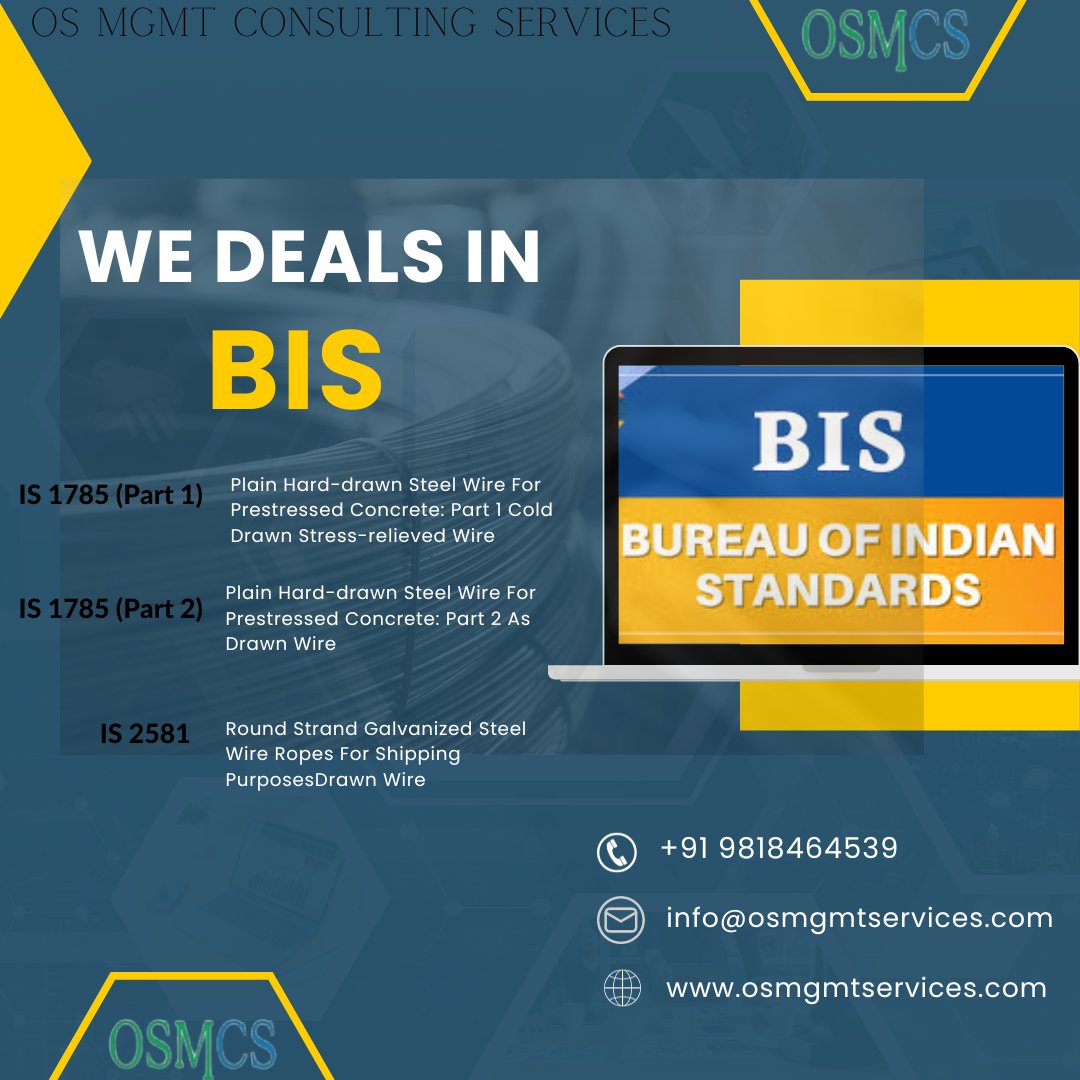 OSMgmt Services - Your Trusted Source for BIS Certification Services!
Explore our services of BIS-certification!
IS 1785 (Part 1): Stress-relieved Wire
IS 1785 (Part 2): As-Drawn Wire
 IS 2581: Wire Ropes for Shipping
📞  +91 9818464539
📧   info@osmgmtservices.com
#SteelProducts