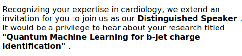 PKoppenburg's tweet image. It's about time my expertise in cardiology is recognised. I'm sur all these cardiologists wonder how to model their b-quark jets with quantum computers.

Thanks #predatoryConference

#cardiology #quantumcomputing #nonsense