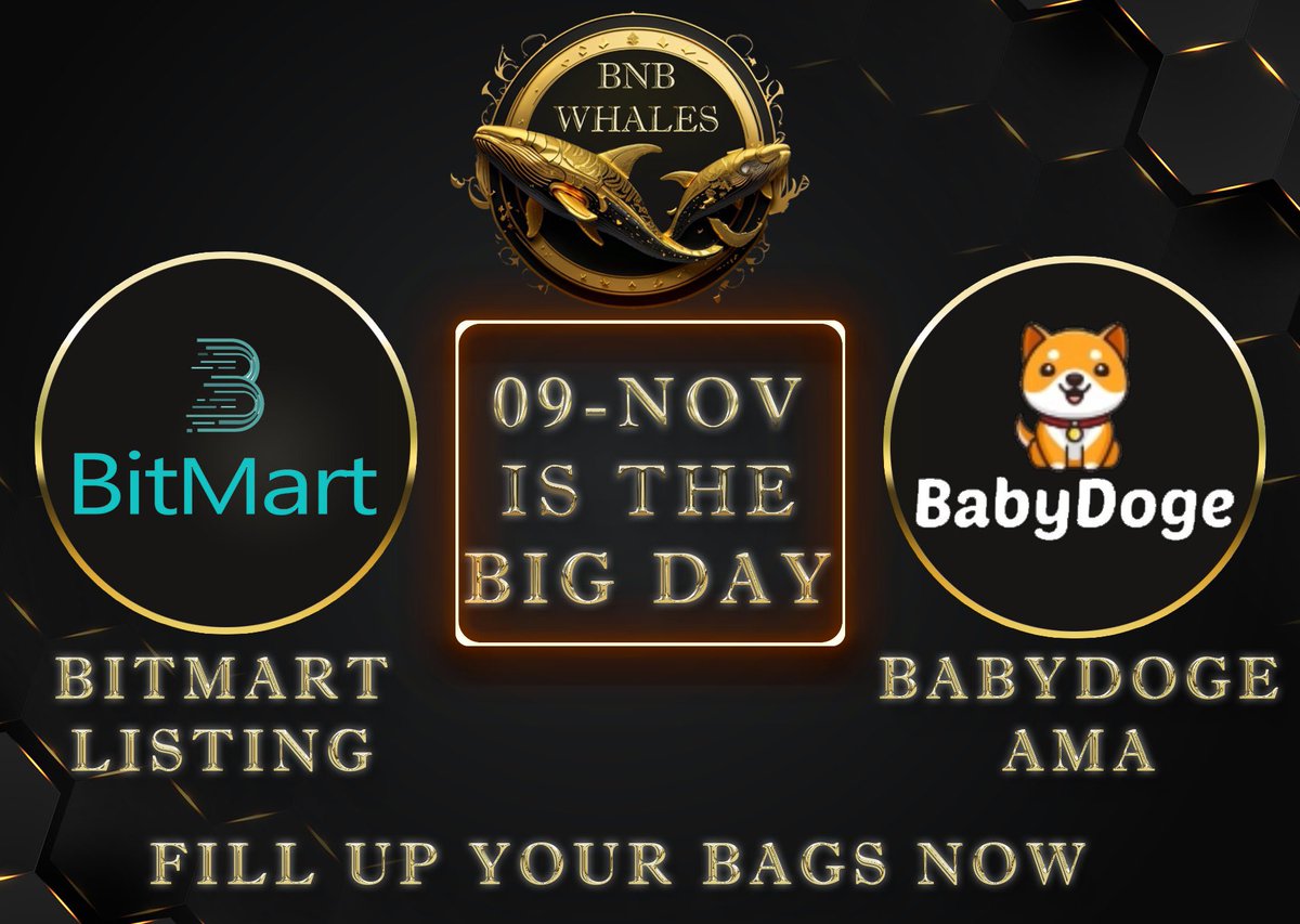 🐋🐋09-Nov is <a href="/BNB_Whales/">BNB Whales</a>' BIG DAY🐋🐋

👀Stay tuned to watch the madness with these crazy WHALES👀

👉👉BitMart Listing : 15:00 UTC (09-Nov)

👉👉BabyDoge AMA: 16:00 UTC (09-Nov)

🔥More huge events, partnerships, and new features will be here SOON🔥

💵 Fill p your bags, and