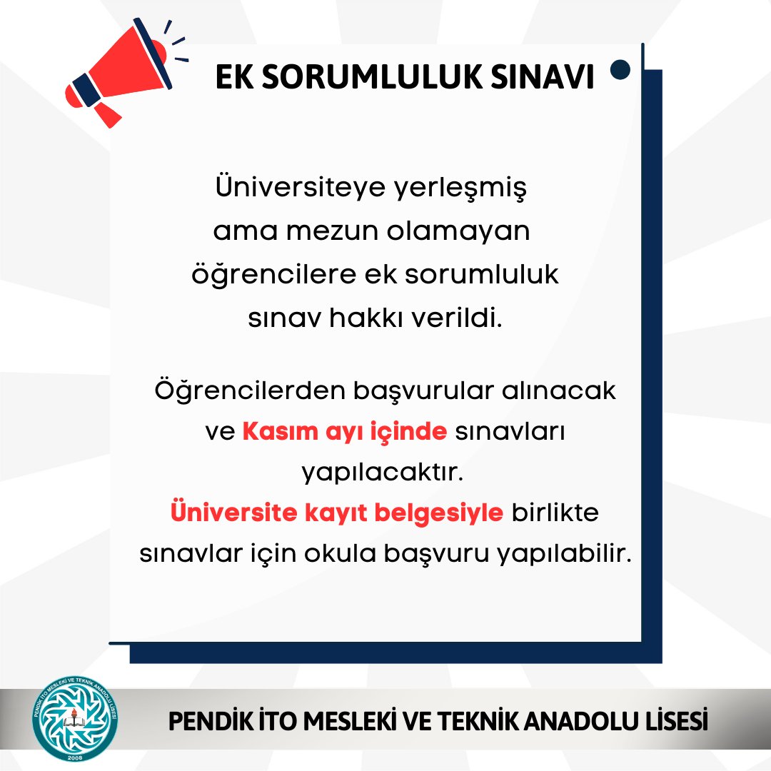 Üniversiteye yerleşmiş ama mezun olamayan öğrencilere ek sorumluluk
sınav hakkı verildi.
Öğrencilerden başvurular alınacak ve Kasım ayı içinde sınavları yapılacaktır. 
Üniversite kayıt belgesiyle birlikte sınavlar için okula başvuru yapılabilir.