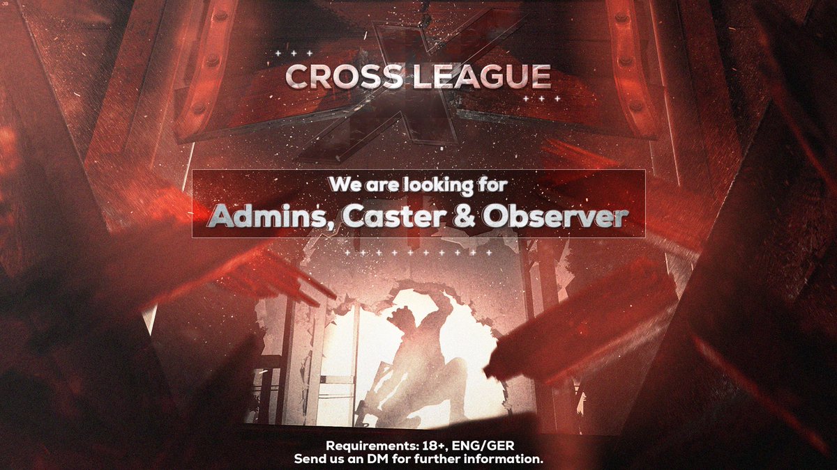 We are looking for You!!

Cross League is Looking for Admins, Caster &amp; Observer

Requirements:

18+
Ger&amp;Eng
Experience as an Admin, Caster or Observer

Dm us for further Information!!