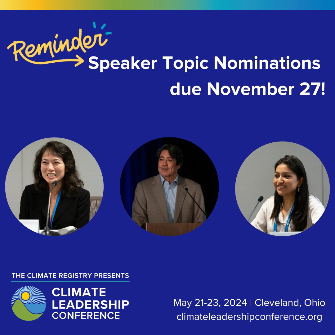REMINDER: Speaker/Topic Nominations for the 2024 Climate Leadership Conference are due November 27!

For more information and to submit, please visit: loom.ly/BSyAdEc

#TheCLC