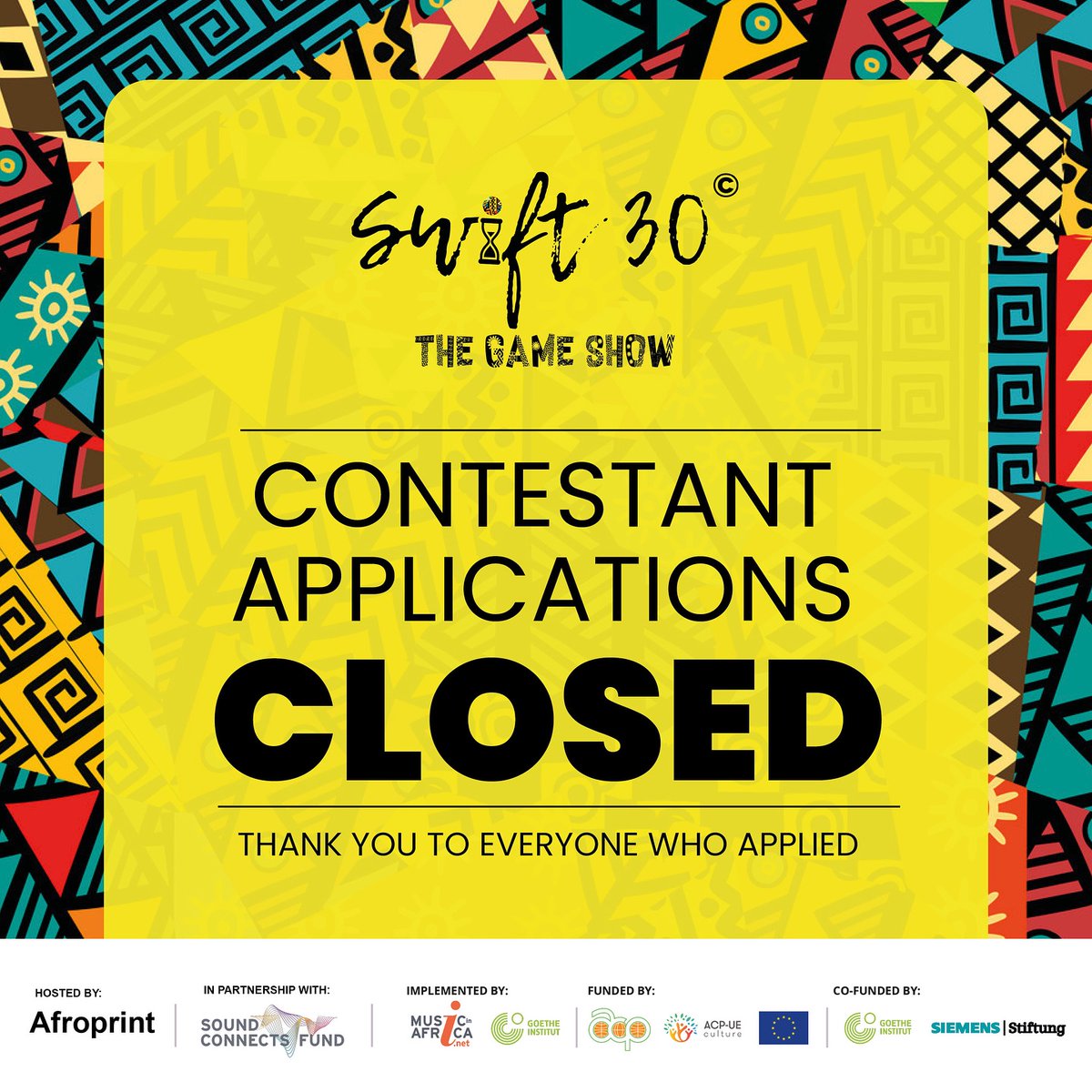 Swift30GameShow's tweet photo. We appreciate your submissions and extend our heartfelt gratitude. Applications are now closed. Thank you! 💛
#RollADice #Swift30 #Afroprint #soundconnectsfund #soundconnectsus #MIAF #GoetheInstitut #ACPEUcultureprogramme #EU #OACPS https://t.co/Se6Rn9sCqp
