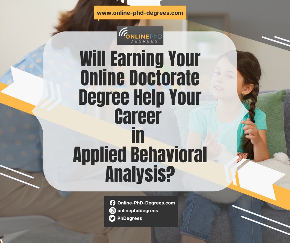 PhDegrees's tweet photo. Find out how becoming a Doctor of Applied Behavioral Analysis can skyrocket your career! https://t.co/LGB4R1Lugv #appliedbehavioralanalysis #ABA #onlinephddegrees https://t.co/rjFFb7u5E8