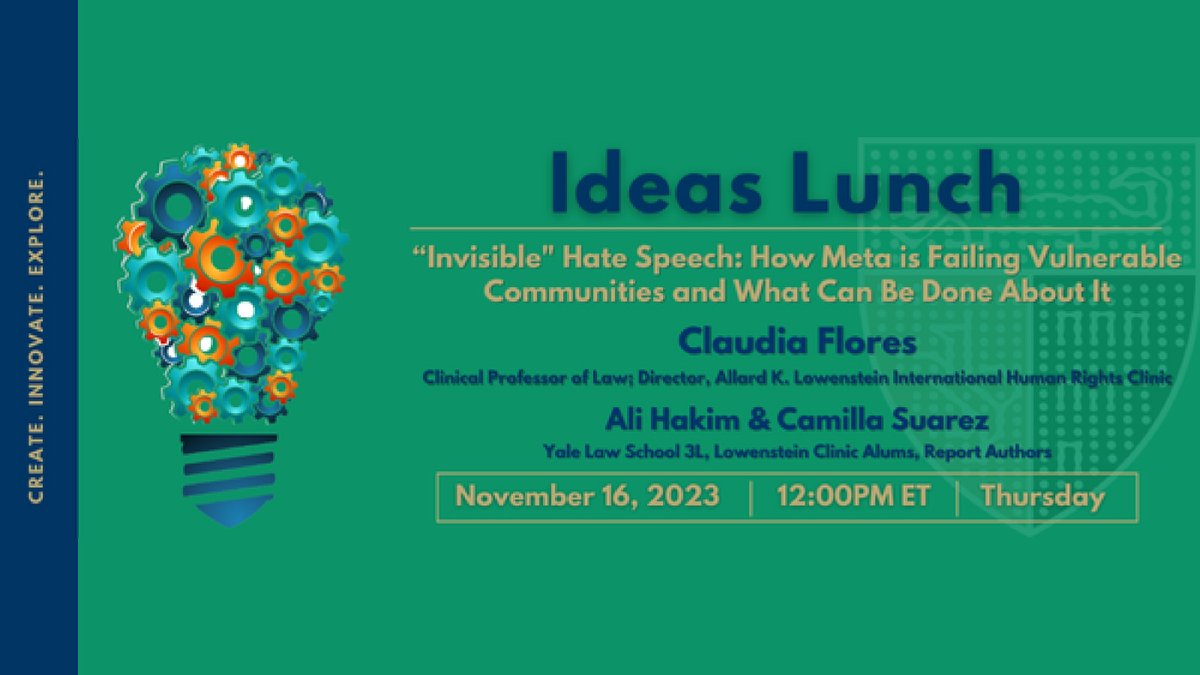 Join us tomorrow for an Ideas Lunch talk by @cfloed and Ali Hakim and Camilla Suarez. ''Invisible' Hate Speech: How Meta is Failing Vulnerable Communities and What Can Be Done About It' Thursday, November 16, 2023 at noon ET DM for zoom details