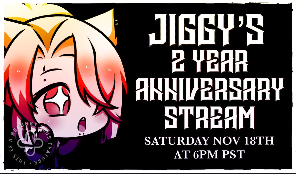 4 DAYS UNTILL PARTY! 

I'll be doing my JIGGY 2 YEAR ANNIVERSARY STREAM so make sure not to miss it and come say hi <3 

📝Date: Sat Nov 18th @ 6pm PST    

#anniversary #dontmissit