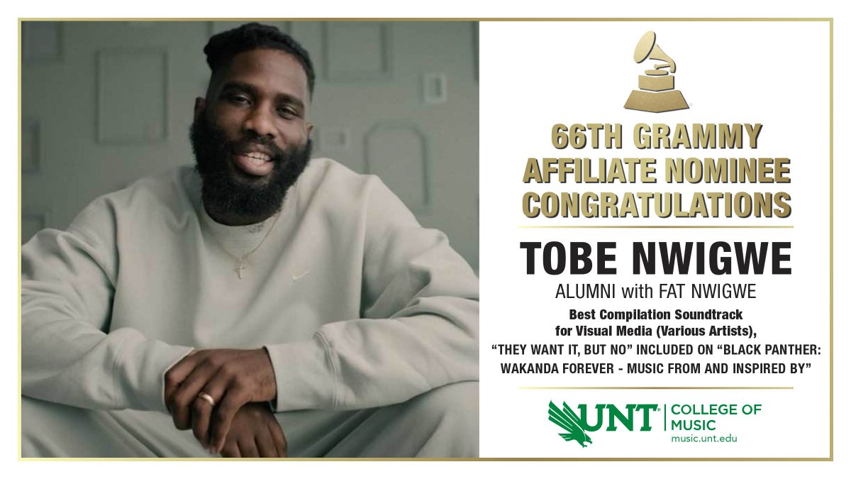 ALUMNUS NWIGWE GRAMMY NOMINEE: @UNTSocial's Tobe and Fat Nwigwe's song, “They Want It, But No,” is included on “Black Panther: Wakanda Forever – Music From and Inspired By” nominated for Best Compilation Soundtrack for Visual Media (Various Artists). @JohnWRichmond2 @UNTNews