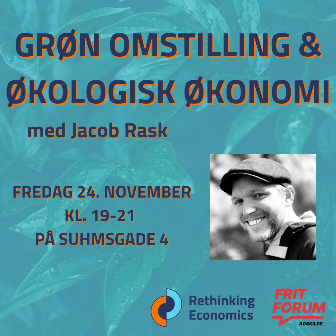 Kan den grønne omstilling fuldføres ved hjælp af grøn vækst eller er det nødvendigt med et opgør med vestens overforbrug? Hvordan kan økologisk økonomi give os nye perspektiver og løsninger til nutidens kriser? Mere information på Facebook-begivenheden: buff.ly/3syAqcG