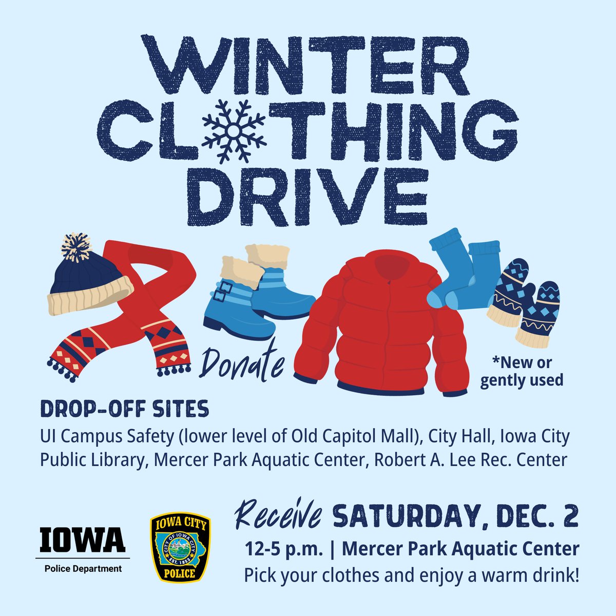 The Iowa City Police Department is teaming up with University of Iowa Campus Safety to host another winter clothing drive and we need your help!

Please consider donating new or gently used items. Learn more online: bit.ly/49o3apf.