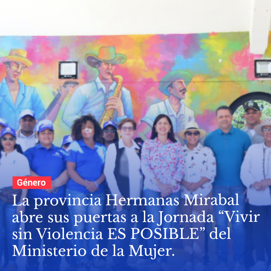 La provincia Hermanas Mirabal abre sus puertas a la Jornada “Vivir sin Violencia ES POSIBLE” del Ministerio de la Mujer. @MMujerRD 

👉🏼 809.do/la-provincia-h…

#809do #ProvinciaHermanasMirabal #VivirSinViolenciaEsPosible #MinisterioDeLaMujer