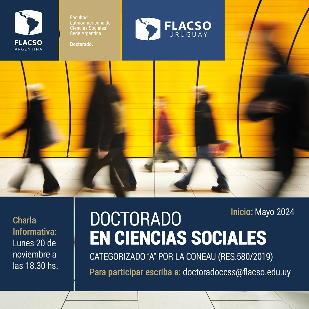 ✍️ Te invitamos a conocer más sobre el Doctorado en Ciencias Sociales, una convocatoria conjunta entre  <a href="/FLACSOARGENTINA/">FLACSO Argentina</a> y Flacso Uruguay.
🗓️20 de noviembre, a las 18:30 h
📩Reserva tu lugar: doctoradoccss@flacso.edu.uy