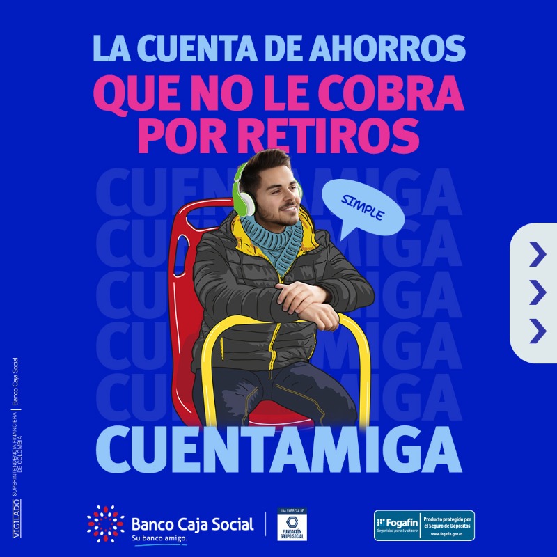 bancocajasocial's tweet photo. Una cuenta ágil que lo acompaña en todo momento. Cuentamiga Digital de Banco Caja Social. Retiros ilimitados, transferencias y transacciones sin costo, bolsillo digital de ahorro y más. Ábrala en minutos ¡Haga las cosas más fáciles!