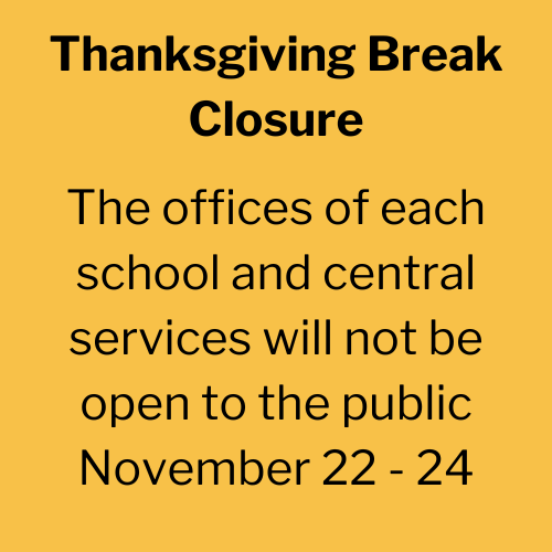 🦃 **Thanksgiving Break Closure 🦃

📅 Next week, the offices of schools and central services will be closed from November 22nd to 24th.

Wishing everyone safe travels and a wonderful Thanksgiving break! 🍂 #ThanksgivingBreak #Gratitude #ClosureNotice