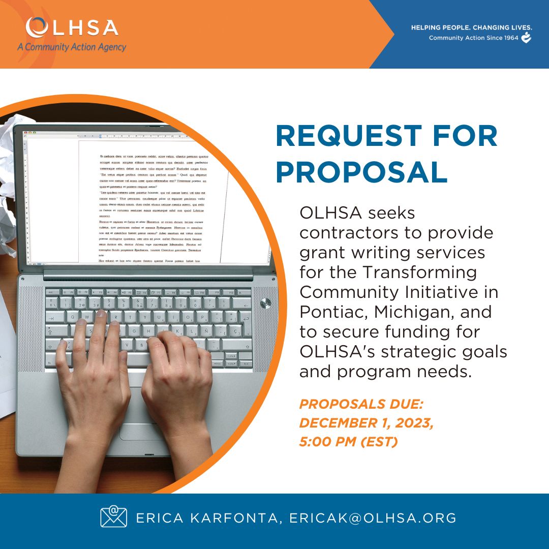 EXCITING NEWS! OLHSA seeks contractors to provide grant writing services for the Transforming Community Initiative in Pontiac, Michigan, and to secure funding to meet OLHSA's program needs. Proposals Due: December 1, 2023, 5:00 PM (EST). Learn more at tinyurl.com/2xfww3ys.