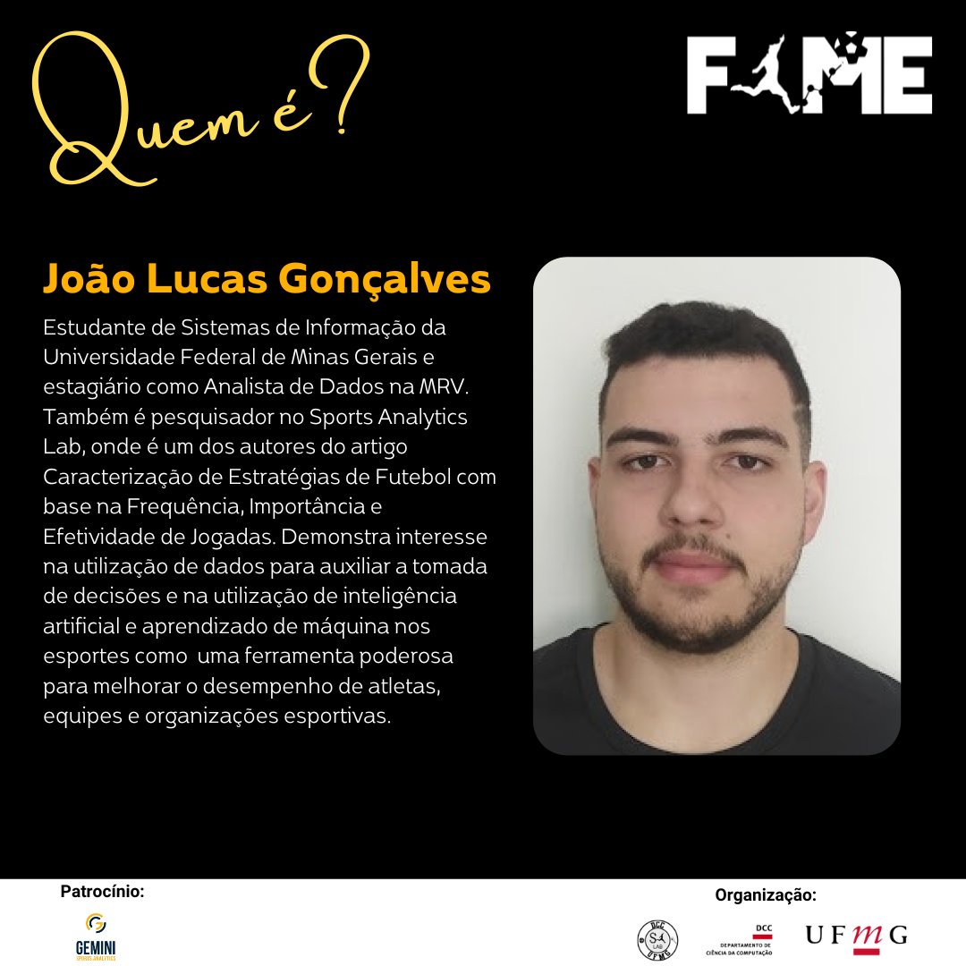 🌟📚 Continuando nossa série de apresentação dos palestrantes do #FAME2023! Neste post, destacamos <a href="/joaollg/">João Lucas</a>, aluno de graduação em Sistemas de Informação da UFMG, que participará da palestra "Caracterização de Estratégias de Futebol com Base na Frequência, Importância e
